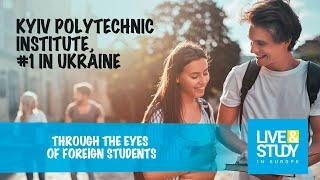 Igor Sikorsky Kyiv Polytechnic Institute / Video Presentation / Education in Ukraine