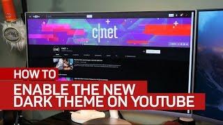 How to enable the new 'dark theme' on YouTube
