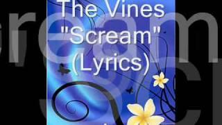 The Vines "Scream" Lyrics