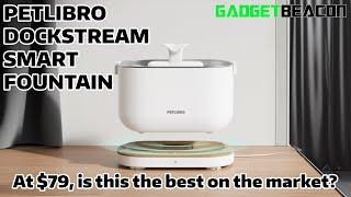 PETLIBRO Dockstream Smart Fountain - The best multi cat water fountain on the market