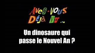 Avez-vous déjà vu.. ? Spécial Nouvel An !