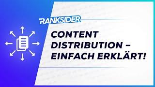 Content Distribution [Einfach erklärt] ️ Ranken mit Ranksider