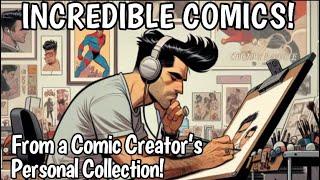 INCREDIBLE COMICS from a Comic Book Creator’s Personal Collection!