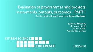 Session #13 Evaluation of programmes and projects: instruments, outputs, outcomes – PART 1