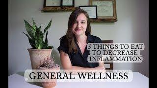 5 Things to Include in an Anti-Inflammatory Diet | General Wellness