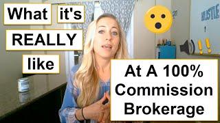 100% Commission Real Estate Brokerage What It's REALLY Like