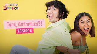 Tara, Antartica?! - Online Besties (Episode 6)