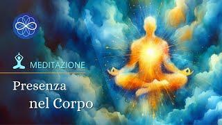 1 - Presenza nel corpo - meditazione guidata per principianti