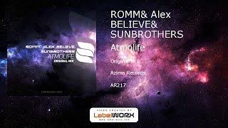 ROMM, Alex BELIEVE, SUNBROTHERS - Atmolife (Original Mix)