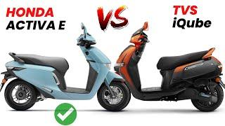 Honda Activa E VS Tvs iQube | Activa Electric अच्छा है या नही? | Range , Price | Honda Activa E