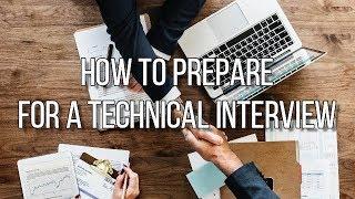 How to Prepare for a Technical Interview