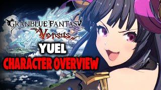 Full Yuel Character Overview, Intros & Combos In Granblue Fantasy Versus