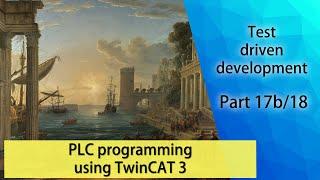 PLC programming using TwinCAT 3 - Test driven development (Part 17b/18)