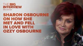 Sharon Osbourne on How She Fell in Love with Ozzy Osbourne | The Big Interview