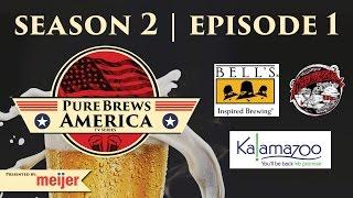 Bell's Brewery & Witch's Hat | Episode 1 | Season 2 | Pure Brews America