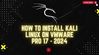 Step by Step Procedure on How to Install Kali Linux on VMWare Workstation Pro 17 in 2024