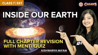 Inside Our Earth:Full Chapter Revision with Menti Quiz | Geography | Chapter 1 | CHAMPS 2024 |