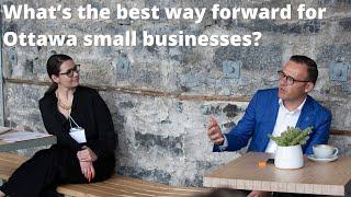 What’s the best way forward for Ottawa small businesses?