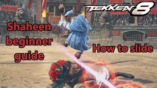 How To Slide With Shaheen in Tekken 8 | Shaheen Beginner Guide