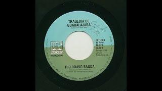 Rio Bravo Banda - Tragedia De Guadalajara - Mar International Records mi-928-a