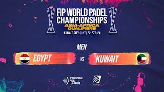 FIP WORLD PADEL CHAMPIONSHIPS ASIA-AFRICA QUALIFIERS - EGYPT vs KUWAIT - Tie 3 Men