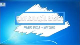 4 Way Cloud - Configuração do primeiro backup