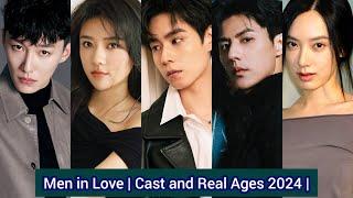 Men in Love (2024) | Cast and Real Age 2024 | Hu Yi Tian, Liang Jie, Dai Xu, Liu Chang, ...