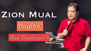 Zion Mual Thupha - Part 5