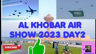 Air show alkhobar  day2| saudi arabia air show| national day celebration 2023|