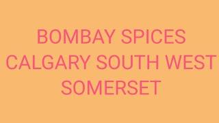 Bombay Spices Store #Calgary SW, Somerset Calgary