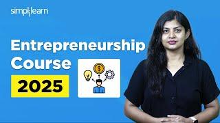 Introduction to Entrepreneurship | What Is Entrepreneurship? | Entrepreneurship Course | Simplilearn