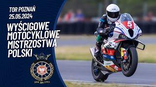 Wyścigowe Motocyklowe Mistrzostwa Polski i Puchar Polski. Tor Poznań. 25.05.2024