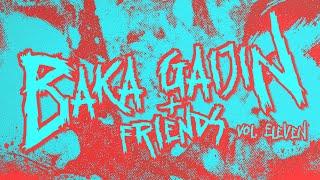 BAKA GAIJIN + FRIENDS VOL. 11 LIVE STREAM