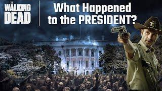 What Happened to the President? in The Walking Dead - What We Know Now