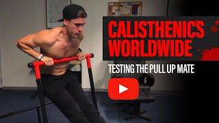 Calisthenics Worldwide Testing the Pull Up Mate