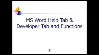 MS Word Help Tab & Developer Tab and Functions