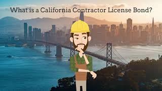 What is a California Contractor License Bond?