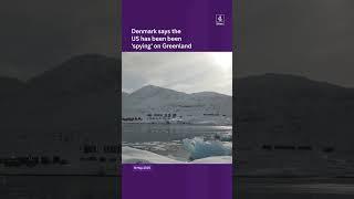 Denmark says the US has been been 'spying' on Greenland