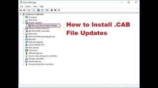 How to install .CAB file |Mcrosoft Basic Display Adapter problem| |Solved|CAB updates