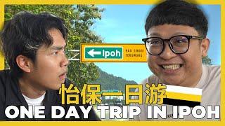 ONE DAY TRIP IN IPOH 怡保一日游