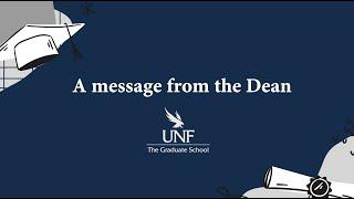 A Message to UNF Graduates from the Dean of the Graduate School