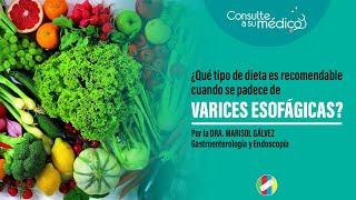 ¿Qué tipo de dieta se recomienda cuando se padece de varices esofágicas?