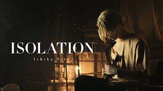 Ichika Nito - Isolation