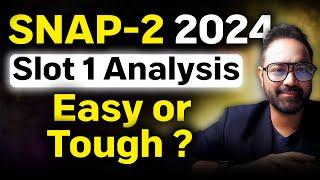 SNAP 2024 15th Dec Slot 1 Live Analysis | What To Expect In SNAP Exam Slot 2 ?