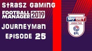 FM19 Journeyman| Episode 25| New Season New Transfers New club? League two