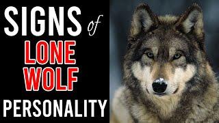 10 Signs of a Lone Wolf Personality