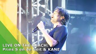 LIVE ON THE BEACH: Prins S en de Geit & KANE