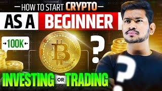 "How to Trade in Crypto as a Beginner" ? Investing or Trading