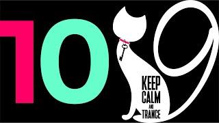 Keep Calm And Trance - Episode 10