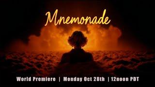 Mnemonade - World Premiere! 